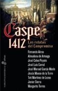 CASPE 1412: LOS RELATOS DEL COMPROMISO de CORRAL, JOSE LUIS 