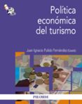 POLITICA ECONOMICA DEL TURISMO de PULIDO FERNANDEZ, JUAN IGNACIO 