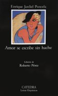 AMOR SE ESCRIBE SIN HACHE de JARDIEL PONCELA, ENRIQUE 