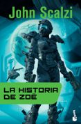 LA HISTORIA DE ZOE (SAGA LA VIEJA GUARDIA 4) de SCALZI, JOHN 