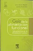 GUIA DE LA ALIMENTACION FUNCIONAL de SERRA MAJEM, LL.  ARANCETA BARTRINA, J. 