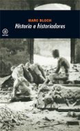HISTORIA E HISTORIADORES de BLOCH, MARC 