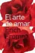 EL ARTE DE AMAR de FROMM, ERICH 