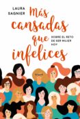 MS CANSADAS QUE INFELICES de SAGNIER DELGADO, LAURA 