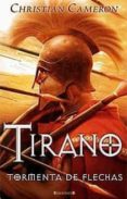 TIRANO: TORMENTA DE FLECHAS de CAMERON, CHRISTIAN 