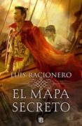 EL MAPA SECRETO de RACIONERO, LUIS 