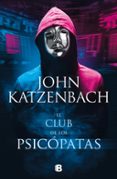 EL CLUB DE LOS PSICOPATAS de KATZENBACH, JOHN 