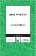 LOS LOGICOS de MOSTERIN, JESUS 