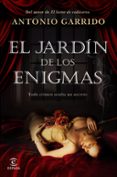 EL JARDN DE LOS ENIGMAS de GARRIDO, ANTONIO 
