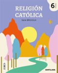 RELIGION 6 EDUCACION PRIMARIA SERIE BRUJULA ED 2019 CAST. di VV.AA. 