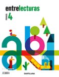 LECTURAS ENTRELECTURAS 4 EDUCACION PRIMARIA SERIE SABER HACER CONTIGO CAST ED 2019 CAST di VV.AA. 