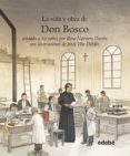 LA VIDA DE CONTADA A LOS NIOS: LA VIDA Y OBRA DE DON BOSCO de NAVARRO DURAN, ROSA 