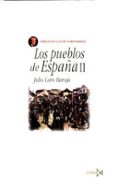 LOS PUEBLOS DE ESPAA (T. II) (5 ED.) de CARO BAROJA, JULIO 