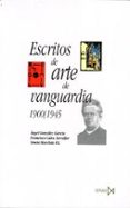 ESCRITOS DE ARTE DE VANGUARDIA, 1900-1945 di VV.AA. 