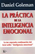 LA PRACTICA DE LA INTELIGENCIA EMOCIONAL di GOLEMAN, DANIEL 