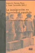 LA INMIGRACION EN LA SOCIEDAD ESPAOLA: UNA RADIOGRAFIA MULTIDISC IPLINAR de GARCIA ROCA, JOAQUIN  LACOMBA, JOAN 