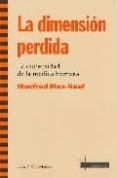 LA DIMENSION PERDIDA: LA INMENSIDAD DE LA MEDIDA HUMANA de MAX-NEEF, MANFRED A. 