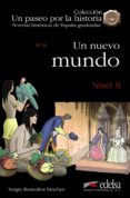 UN NUEVO MUNDO. NIVEL 2 (NOVELAS GRADUADAS HISTORICAS DE ESPAA) de REMEDIOS SANCHEZ, SERGIO 