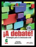 A DEBATE! di MUOZ-BASOLS, JAVIER GIRONZETTI, ELISA 