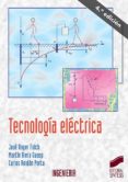 TECNOLOGIA ELECTRICA (4 ED.) de RIERA GUASP, MARTIN  ROLDAN PORTA, CARLOS  ROGER FOLCH, JOSE 