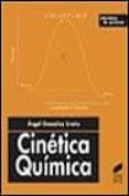 CINETICA QUIMICA di GONZALEZ UREA, ANGEL 