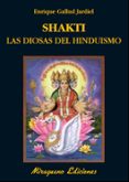 SHAKTI: LAS DIOSAS DEL HINDUISMO de GALLUD JARDIEL, ENRIQUE 