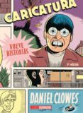 CARICATURA  (3 ED) de CLOWES, DANIEL 