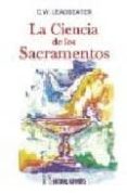 LA CIENCIA DE LOS SACRAMENTOS di LEADBEATER, C.W. 