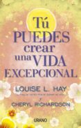 (PE) TU PUEDES CREAR UNA VIDA EXCEPCIONAL de HAY, LOUISE L. 