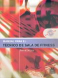 MANUAL PARA EL TECNICO DE SALA DE FITNESS di SALINAS, NEREA 