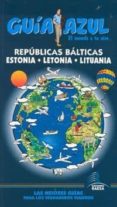 REPUBLICAS BALTICAS 2012: ESTONIA. LETONIA. LITUANIA di VV.AA. 
