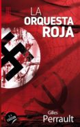 LA ORQUESTA ROJA de PERRAULT, GILLES 
