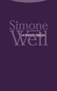 LA FUENTE GRIEGA de WEIL, SIMONE 