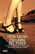 ESCLAVAS DEL PODER di CACHO, LYDIA 