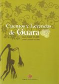 CUENTOS Y LEYENDAS DE GUARA. SEGUNDA PARTE de CASASUS LATORRE, JAVIER 