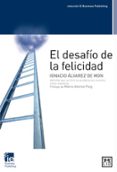 EL DESAFIO DE LA FELICIDAD de ALVAREZ DE MON, IGNACIO 