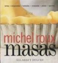 MASAS DULCES Y SALADAS (3 ED.) di ROUX, MICHEL 