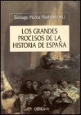 LOS GRANDES PROCESOS DE LA HISTORIA DE ESPAA di VV.AA. 