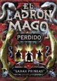 EL LADRON MAGO: PERDIDO de PRINEAS, SARAH 