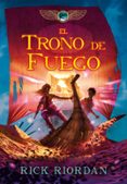 EL TRONO DE FUEGO ( CRONICAS DE KANE 2) di RIORDAN, RICK 