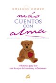 MAS CUENTOS CON ALMA: CUENTOS CON ALMA POR UN MUNDO MEJOR di GOMEZ, ROSARIO 