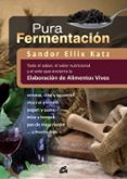 PURA FERMENTACIN di KATZ, SANDOR ELLIX 