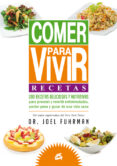 COMER PARA VIVIR: RECETAS di FUHRMAN, JOEL 