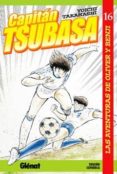 CAPITAN TSUBASA N 16: LAS AVENTURAS DE OLIVER Y BENJI de TAKAHASHI, YOICHI 