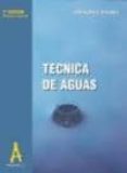 TECNICA DE AGUAS (2 ED.) de AZNAR CARRASCO, ANDRES 