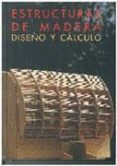 ESTRUCTURAS DE MADERA, DISEO Y CALCULO (2 ED.) di VV.AA.  ARRIAGA MARTITEGUI, FRANCISCO 