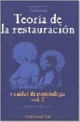 TEORIA DE LA RESTAURACION Y UNIDAD METODOLOGICA di BALDINI, UMBERTO 