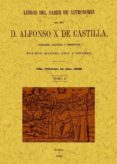 LIBROS DEL SABER DE ASTRONOMIA DEL REY ALFONSO X DE CASTILLA (5 T OMOS) (ED. FACSIMIL) de ALFONSO X EL SABIO 