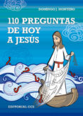 110 PREGUNTAS DE HOY A JESUS de MONTERO, DOMINGO J. 