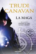 LA MAGA (SERIE DE KYRALIA 4 / PRECUELA TRILOGA CRNICAS DEL MAGO NEGRO) de CANAVAN, TRUDI 